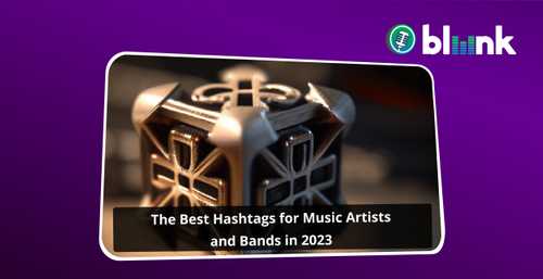 The Best Hashtags for Music Artists and Bands 2023